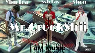 Syb Lay - Mr.Crookshit(official audio) ft Shon x Ybn Tra