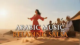 Oud & Salsa Chill 🌙 Instrumental Arabian Latin Fusion for Deep Relaxation