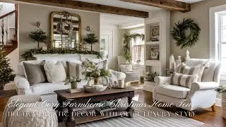 Elegant Cozy Farmhouse Christmas Home Tour | Neutral Rustic Decor with Quiet Luxury Style