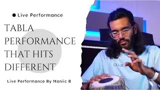 Maniic B Tabla Performance Hits DIFFERENT!