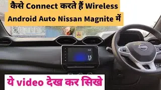 How to connect wireless Android Auto in Nissan Magnite 2020 | Nissan Magnite 2020 |