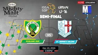 Excelsior vs St George’s College Urban U16 Semi Finals | ISSA Schoolboy Football