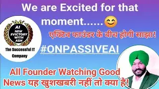 We Are Excited Ash #Onpassive new updates today Onpassive new update || Onpassive Latest update