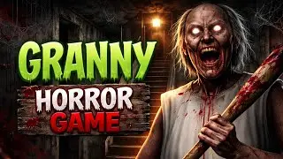 I Played Granny for the FIRST TIME&hellip; I Was Not Ready 😨