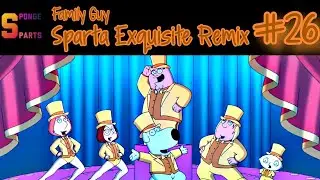 Family Guy - Sparta Exquisite Remix [#26]