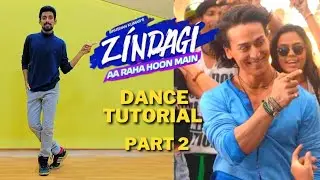 zindagi aa raha hoon main dance steps | tiger shroff | dance tutorial by vinay sankhe | part 2