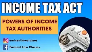 Powers of Income tax authorities | Appointment of income tax authorities