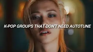 🖤 Grupos K-pop que no necesitan autotune &bull; K-pop groups that don't need autotune 🎧