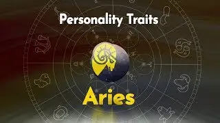 Aries - Aries Zodiac Sign Personality Traits, Like and Dislike