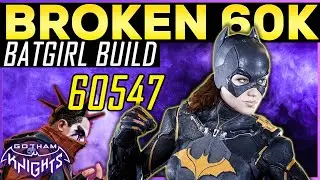 Gotham Knights BATGIRL BROKEN BUILD - OP Build Over 60k Insane Damage