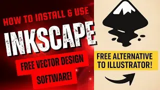 How to Install & Use Inkscape | Best Free Alternative to Adobe Illustrator (Beginner Guide)