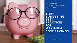 5 ERP Budgeting Best Practices for Maximum Cost Savings