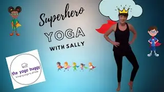 Super hero Theme Yoga Class For Kids, Families and Teachers