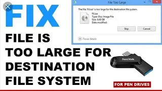 file destination too large error