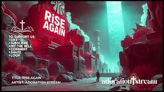 RISE AGAIN | Adoration Stream Gospel #adorationstream #prayerstream #gospelmusic