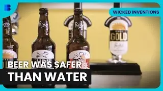 Why Ancient Civilizations Drank Beer Instead of Water | Wicked Inventions | Documentary