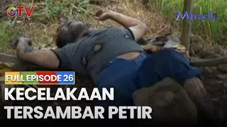 Kecelakaan Tersambar Petir | MIRACLE | EPISODE 26