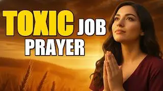 Heading to a Toxic Job? Armor Up with This Morning Prayer