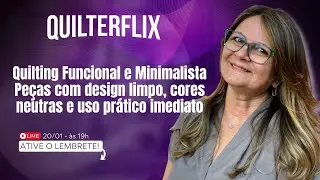 Quilting Funcional e Minimalista - Pe&ccedil;as com design limpo, cores neutras e uso pr&aacute;tico imediato 📱