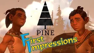 Pine (First Impressions)