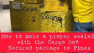 How to Sealed Proper a Balik Bayan Box | Super Jumbo Size with Bulilit Box | Pinas Cargo