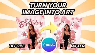 Turn your Photos into Art in Canva