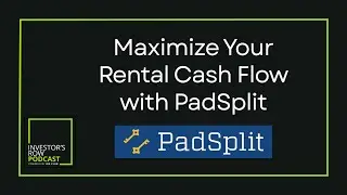 How to Maximize Your Rental Cash flow with PadSplit's Rent-by-Room Model - Investor's Row Podcast
