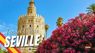 Seville Travel Guide 2026: Top Things To Do, Hidden Gems & Essential Tips! 🇪🇸
