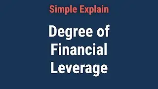 How to Understand Degree of Financial Leverage (DFL)?