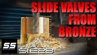 Fell Engine Project - Slide Valves from Bronze Bar S1.E28