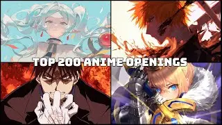 My Top 200 Favorite Anime Openings