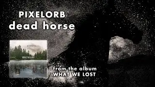 pixelorb - Dead Horse
