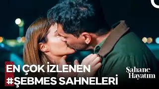 Tüm #ŞebMes Sahneleri Sizlerle❤️‍🔥 - Şahane Hayatım