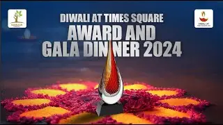 Watch Highlights of the Diwali at Times Square Award and Gala Dinner, 2024!