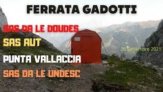 ⛰️ 1054&deg; FERRATA GADOTTI - SAS DA LE DOUDES - SAS AUT - PUNTA VALLACCIA - CIMA UNDICI