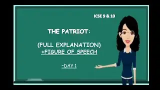 THE PATRIOT || ICSE EASY EXPLANATION || ANALYSIS |  FIGURES OF SPEECH | ICSE ENGLISH LITERATURE