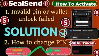 SEALSEND QUICK SOLUTION: Session expired wallet unlock fail |Sealsend change PIN & fail to send ice