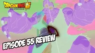Dragon Ball Super Episode 55 REVIEW!