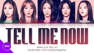 [QUEENDOM 2/Vietsub] Queen is Me - Tell me now (Color Coded Lyrics)