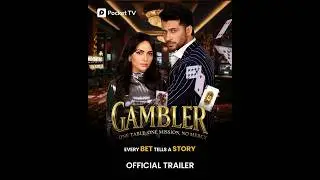 Gambler &ndash; Official Trailer | A Deadly Game of Cards & Vengeance | Namish Taneja | Pocket TV