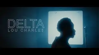 Lou CharLe$ - Delta (Official Visualizer)