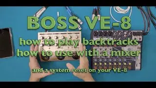 Boss VE-8 using backtracks and connecting to mixer