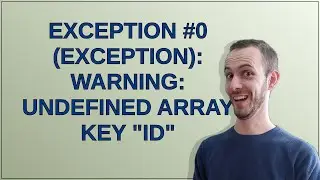 Exception #0 (Exception): Warning: Undefined array key 