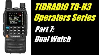 TID Radio TD-H3 Operators Series: Part 7 - Enable/Disable Dual Watch