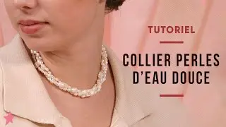 TUTO | Collier Perles d'Eau Douce pr&egrave;s du cou - Collier de Mariage