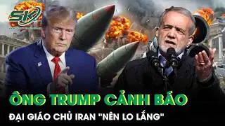 Ông Trump tiếp tục gây sức ép, cảnh báo Đại giáo chủ Iran Khamenei 