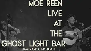 Moe Reen | Live At The Ghost Light Bar