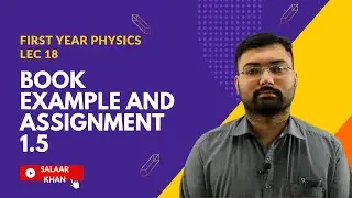 First year physics book Example and Assignment 1.5