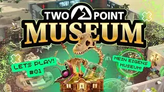 Wir STARTEN mit UNSEREM Museum 🦖 #01 | Two Point Museum