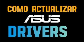 Actualiza los Drivers de tu ASUS como un EXPERTO